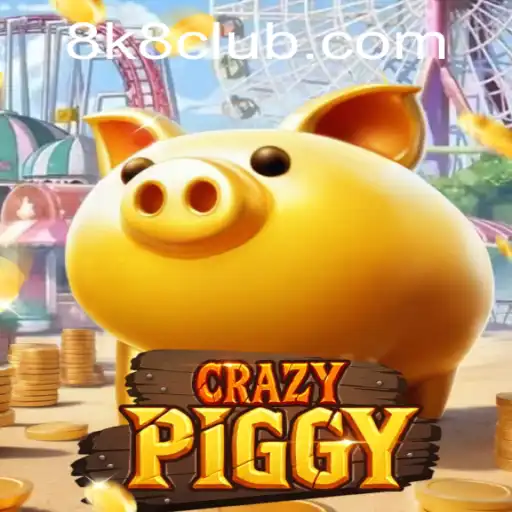 Dive into the Thrilling World of CrazyPiggy: The 8K8 Experience