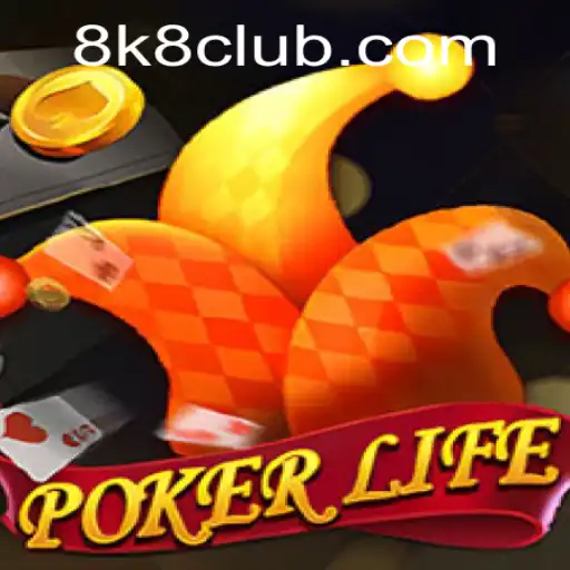 Discovering the Intricacies of PokerLife: A Journey Through the Popular Game and Its Unique Twist '8K8'