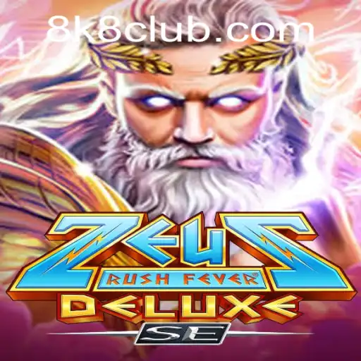 Explore the Thrilling World of ZeusRushFeverDeluxeSE with 8K8